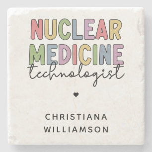 Custom Nuclear Medicine Technologist CNMT Gifts Stone Coaster