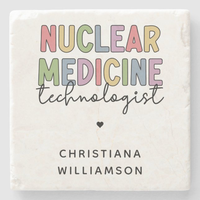 Custom Nuclear Medicine Technologist CNMT Gifts Stone Coaster (Front)
