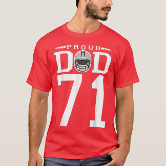 Custom Number 71 Proud Football Dad Personalized F T-Shirt