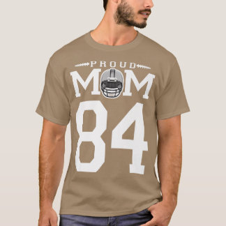 Custom Number 84 Proud Football Mom Personalized F T-Shirt
