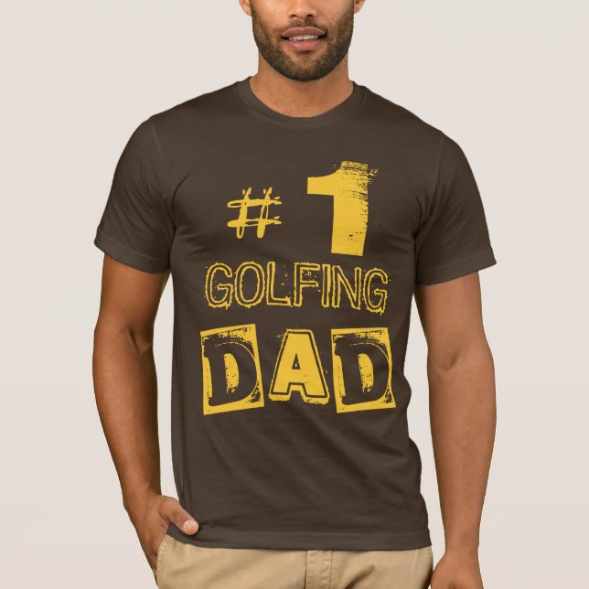 Custom Number One GOLFER Dad   T-Shirt (Front)