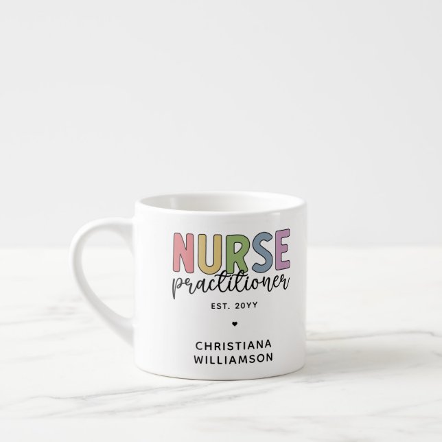 Custom Nurse Practitioner NP Nurse Graduation Espresso Cup (Left)