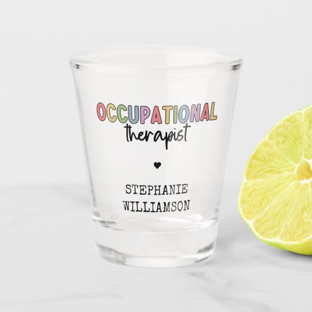 Custom Occupational Therapist OT Gifts Shot Glass (Front)
