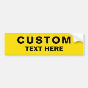 Custom Own Text Bumper Sticker