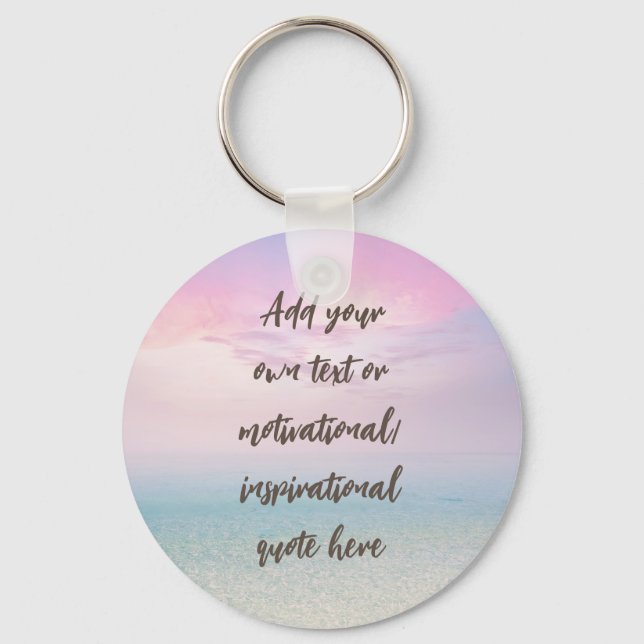CUSTOM Pastel Dream Beach Motivational Quote Key Ring (Front)
