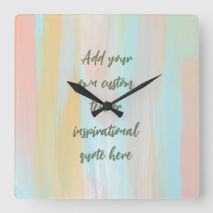 Custom Pastel Watercolor Motivational Quote Square Wall Clock