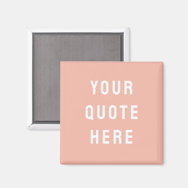 Custom Peach Saying Personalised Your Quote Here Magnet (Front/Back)