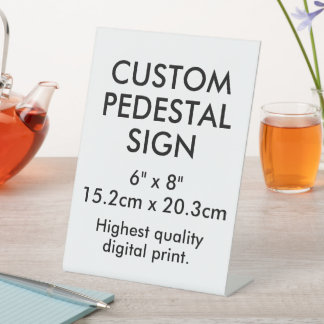 Custom Pedestal Sign 6" x 8" Desk Accessories