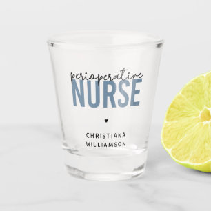 Custom Perioperative Nurse RN OR Nurse Gifts Shot Glass