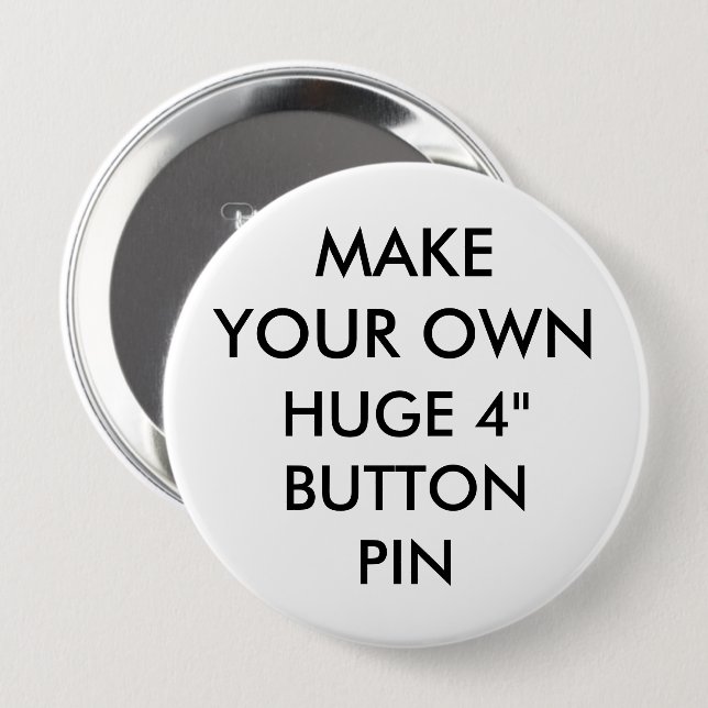 Custom Personalised 4" Huge Button Pin Badge (Front & Back)