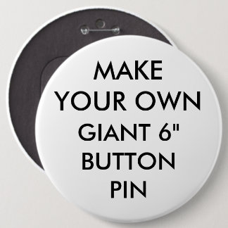 Custom Personalised 6" Giant Button Pin Badge