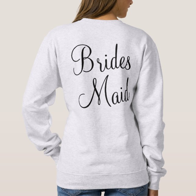 Custom Personalised Bridesmaid Gift Hen Party Sweatshirt (Back)