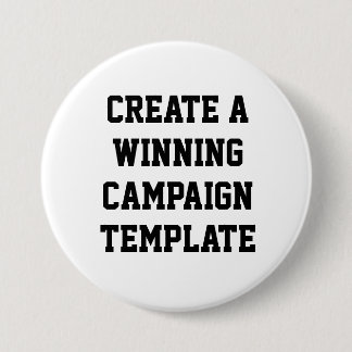 Custom Personalised Create Campaign Template 7.5 Cm Round Badge