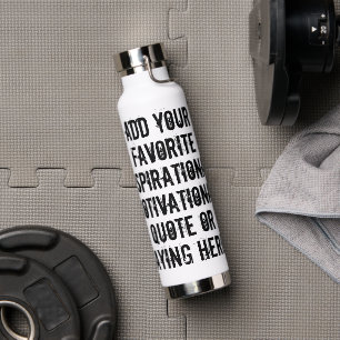 Custom Personalised Quote Saying Grunge Lettering Water Bottle