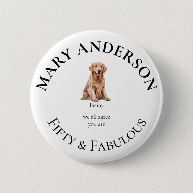 Custom Pet Fifty & Fabulous 6 Cm Round Badge (Front)