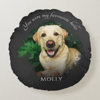 Custom Pet Memorial Favourite Hello Hardest Goodby Round Cushion