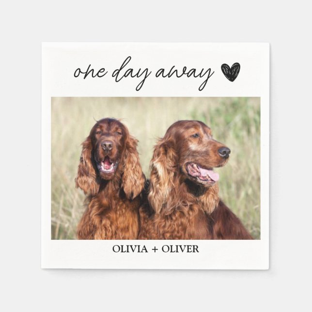 Custom pet photo one day away rehearsal dinner  napkin (Front)