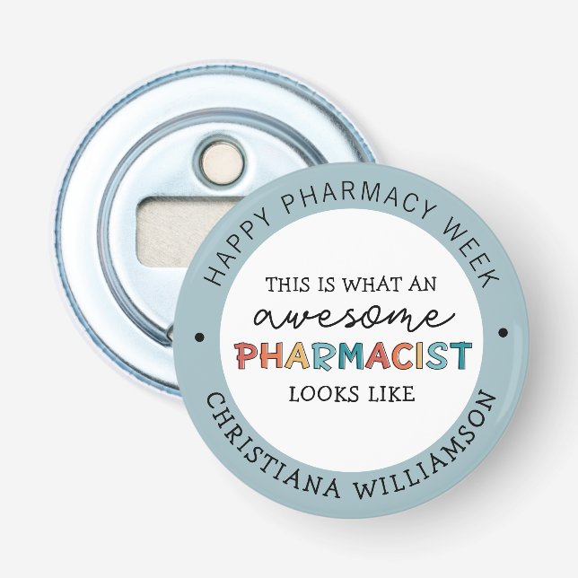 Custom Pharmacist Appreciation Funny Pharmacy Week Bottle Opener (Front)