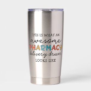 Custom Pharmacy Delivery Driver Awesome Funny Insulated Tumbler