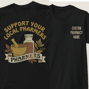 Custom Pharmacy Team Shirt, Support Local Pharmers T-Shirt