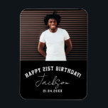 Custom Photo 21st Birthday Party Memory Keepsake Magnet<br><div class="desc">Cool Custom family keepsake magnet. This layout features a modern,  sporty typography design as well as a cool signature script alongside your photo,  custom greeting,  name and date.</div>