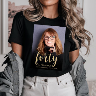 Custom Photo 40 and Fabulous Birthday Party T-Shirt