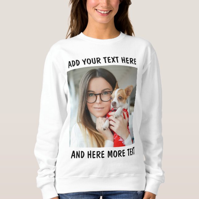 Custom Photo and Text Women White Sweatshirt (Front)