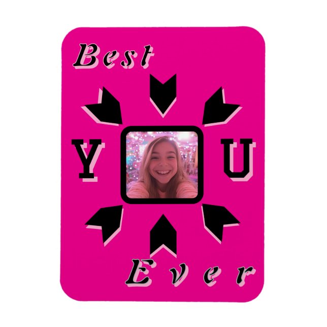 Custom photo "Best You Ever" - Pop Design Magnet (Vertical)