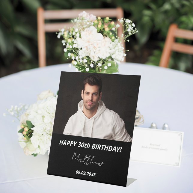Custom photo black white guy 30th birthday pedestal sign (Creator Uploaded)