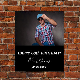 Custom photo black white guy 60th birthday poster