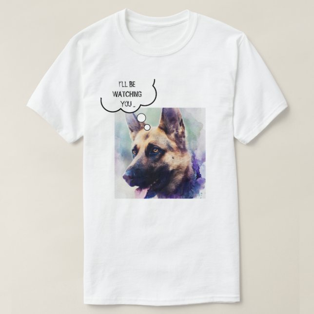 Custom Photo Comic Bubble I´ll Be Watching You GSD T-Shirt (Design Front)