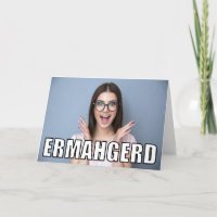Custom Photo Ermahgerd Meme Funny Birthday