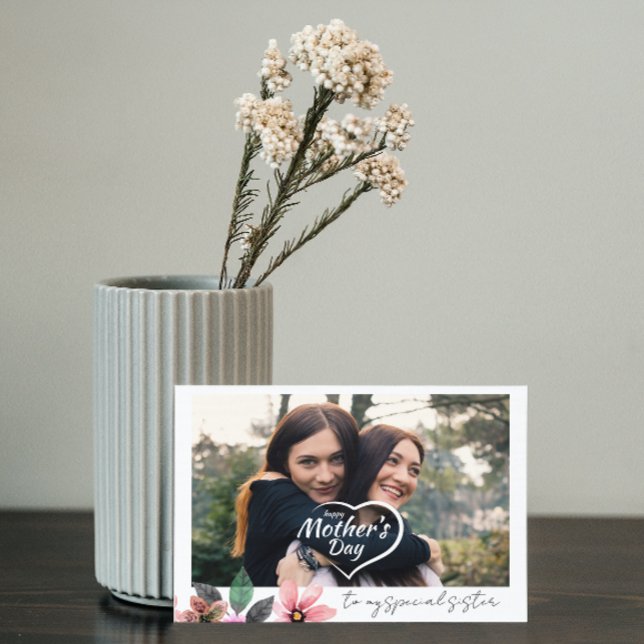 Custom Photo Floral Happy Mothers Day for Sister Holiday Card (Creator Uploaded)