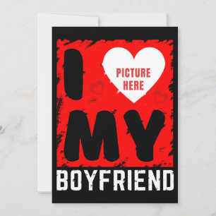 CUSTOM PHOTO I LOVE MY BOYFRIEND RELATIONSHIP GIFT INVITATION