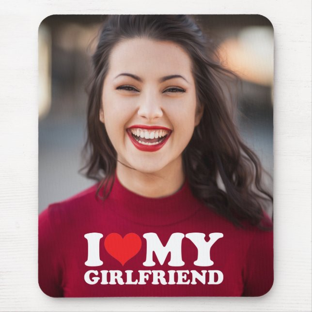 Custom Photo I Love My Girlfriend   Mouse Pad (Front)