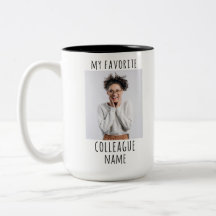Custom Photo & Name My Favourite Colleague