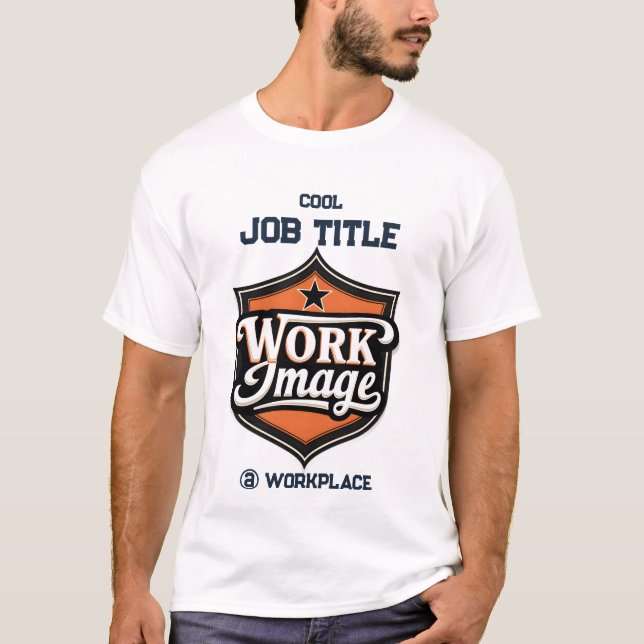 Custom Photo Personalized Job Title & Workplace  T-Shirt (Front)