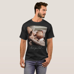 Custom Photo & Text - I Love My DAD T-Shirt