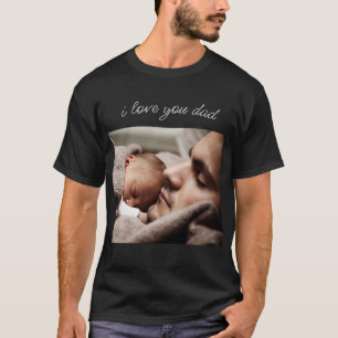 Custom Photo Text T-Shirt Your Photos with Dad