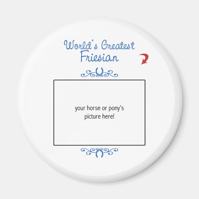 Custom Photo! Worlds Greatest Friesian Magnet (Front)