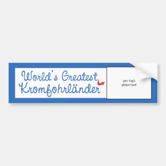 Custom Photo! Worlds Greatest Kromfohrländer Bumper Sticker