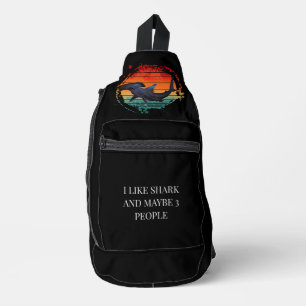 CUSTOM PHRASE I LIKE SHARK AND MAYBE 3 PEOPLE SLING BAG