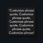 Custom phrase quote black and white elegant canvas print<br><div class="desc">Custom phrase quote black and white elegant Canvas Print 
Customise,  personalise with name,  phrase,  or text</div>