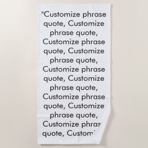 Custom phrase quote black white minimalist beach towel