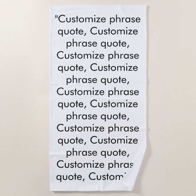 Custom phrase quote black white minimalist beach towel (Front)