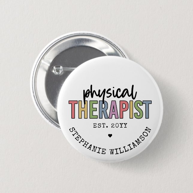 Custom Physical Therapist PT Graduation gifts 6 Cm Round Badge (Front & Back)