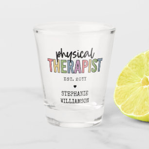 Custom Physical Therapist PT Graduation gifts Shot Glass