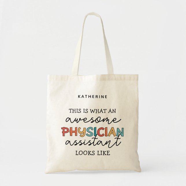 Custom Physician Assistant Funny Awesome PA Gifts Tote Bag (Front)