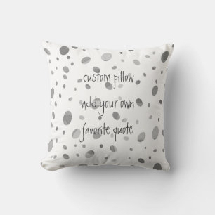 custom pillow add a quote on dots grey and white
