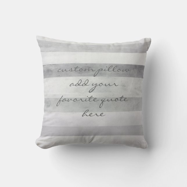 custom pillow add your own quote grey and white (Front)